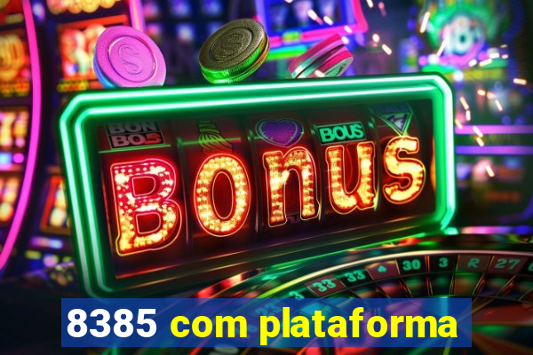 8385 com plataforma